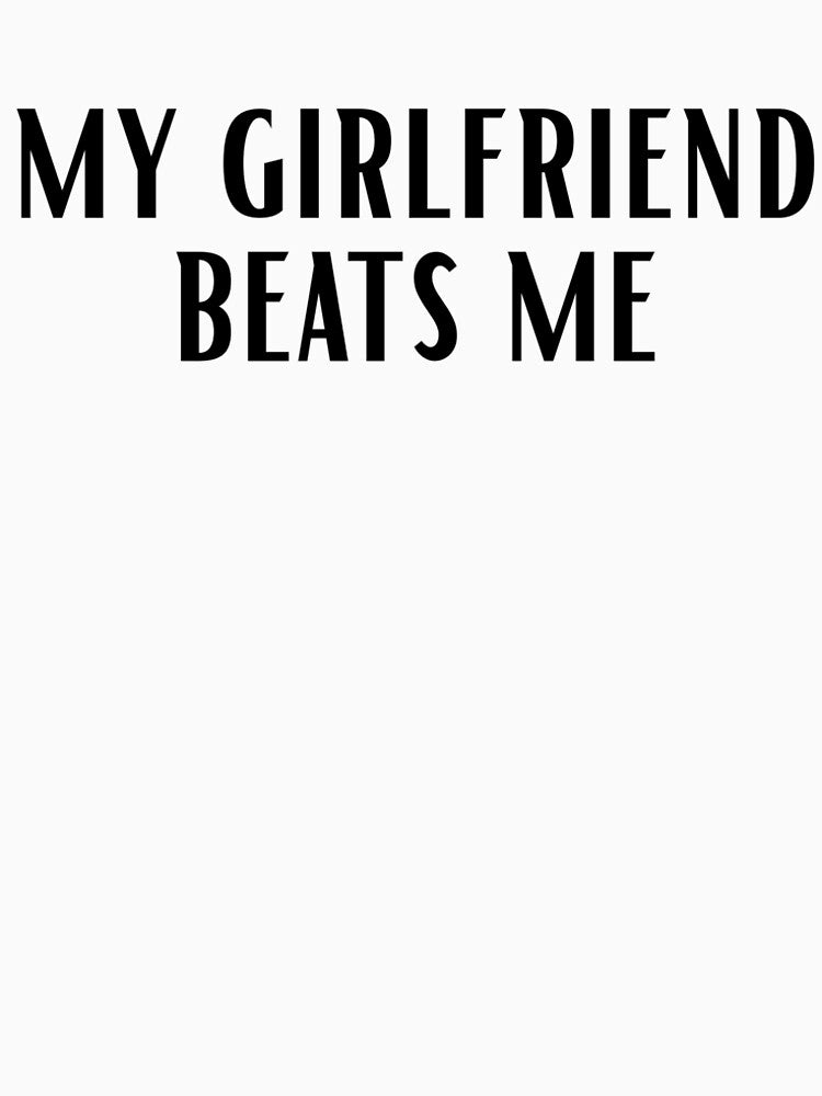 Funny boyfriend quotes, Boyfriend gifts for him, my girlfriend beats me, adult humor sayings by CCKimShop
