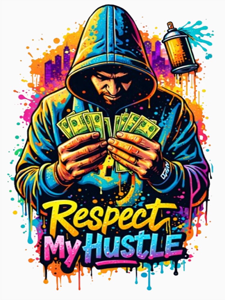 Respect My Hustle Street Art by StreetWave01