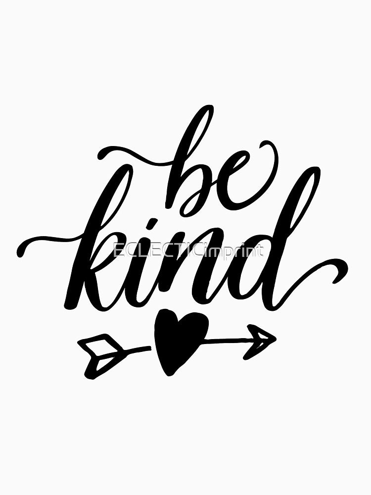 Be Kind by ECLECTICimprint