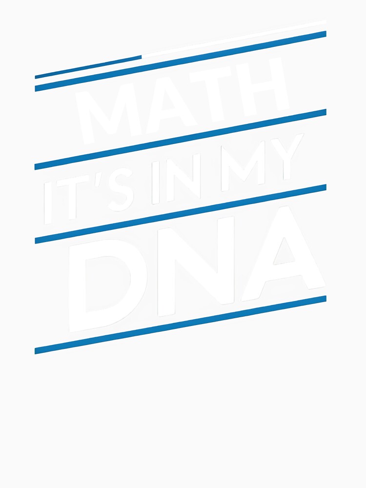 Math its in my dna by greenbluearts