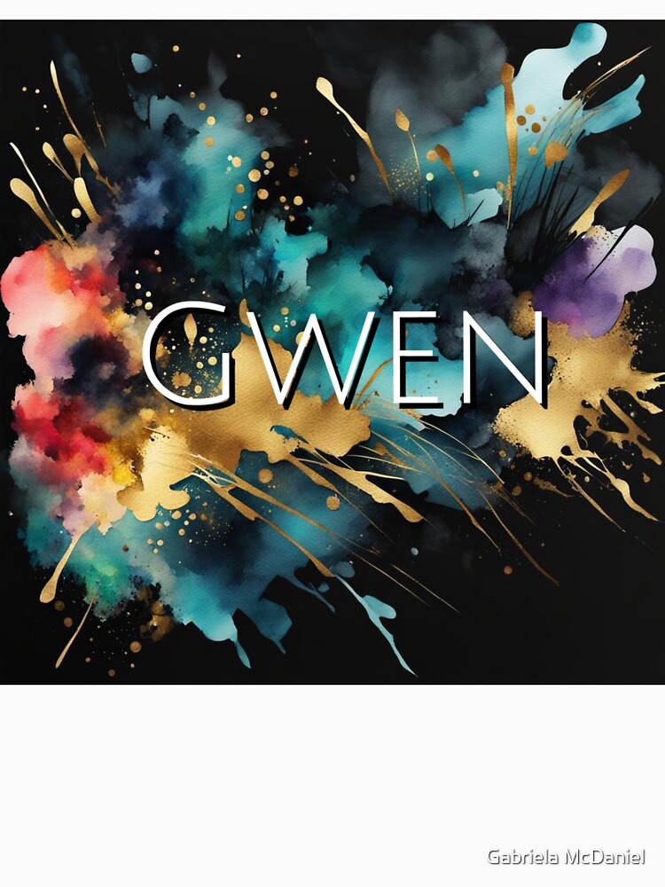 Custom Name Gwen by Gabriela McDaniel