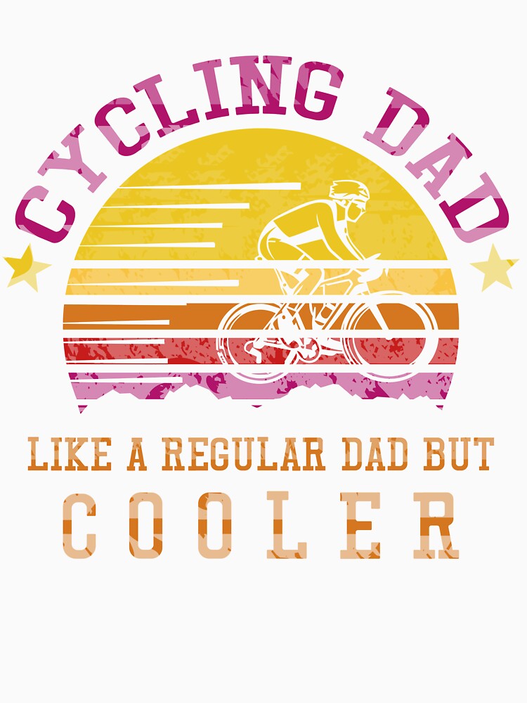 Cycling Dad Like A Regular Dad But Cooler | Funny Vintage Cyclist Father's Day Gift by BeYourOwnHero