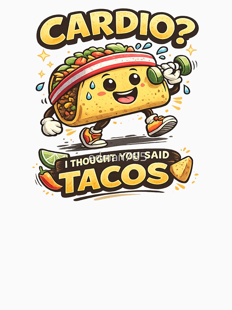 Cardio I Thought You Said Tacos Funny Gym T-Shirt by edman765