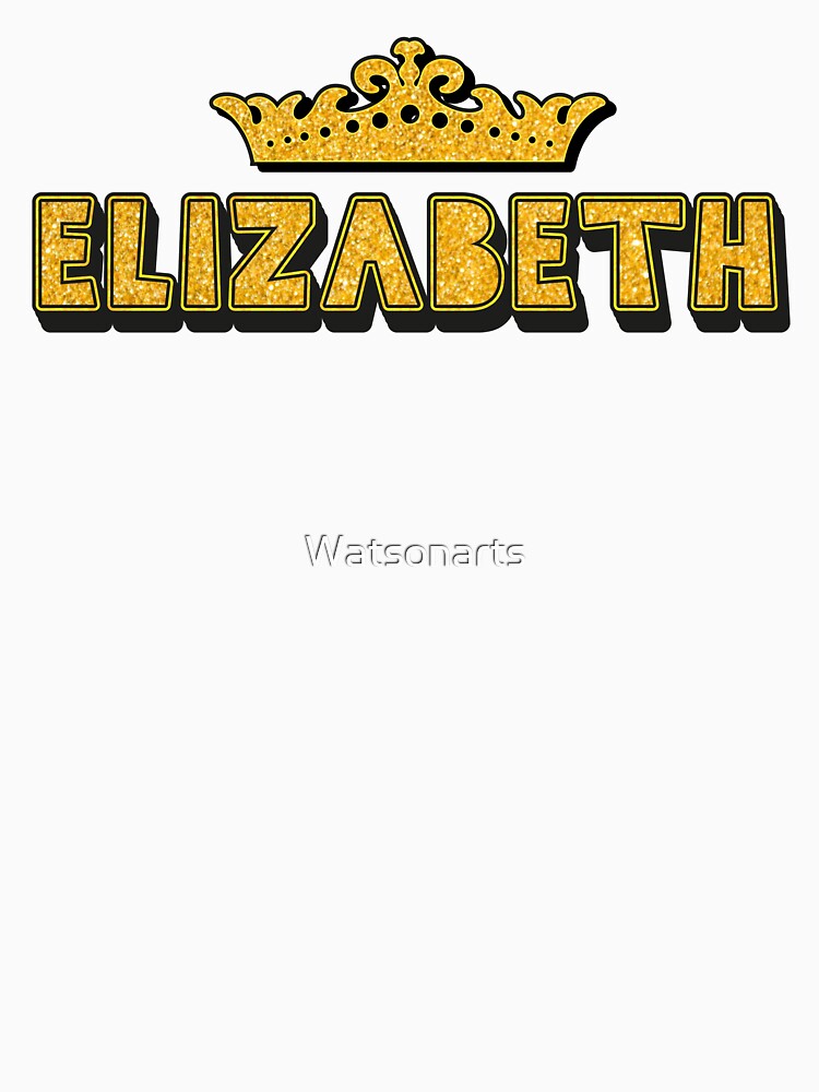 Elizabeth Personalized Funny Custom Name Crown Design by Watsonarts