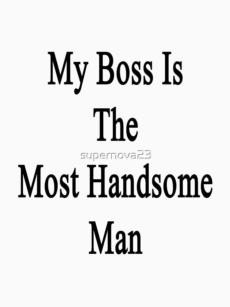 My Boss Is The Most Handsome Man by supernova23