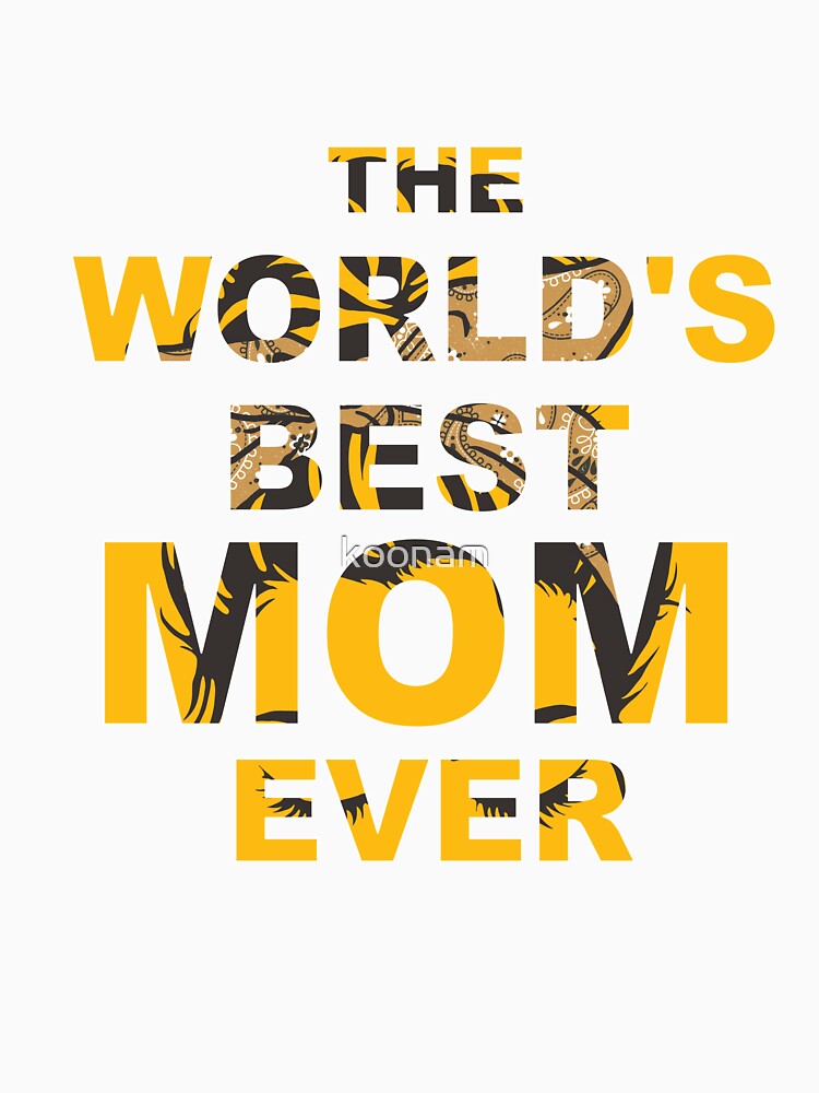 The World's Best Mom Ever by koonam