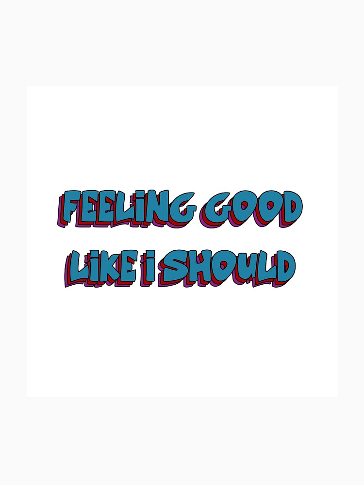 Feeling good, like I should by michalsaitowitz
