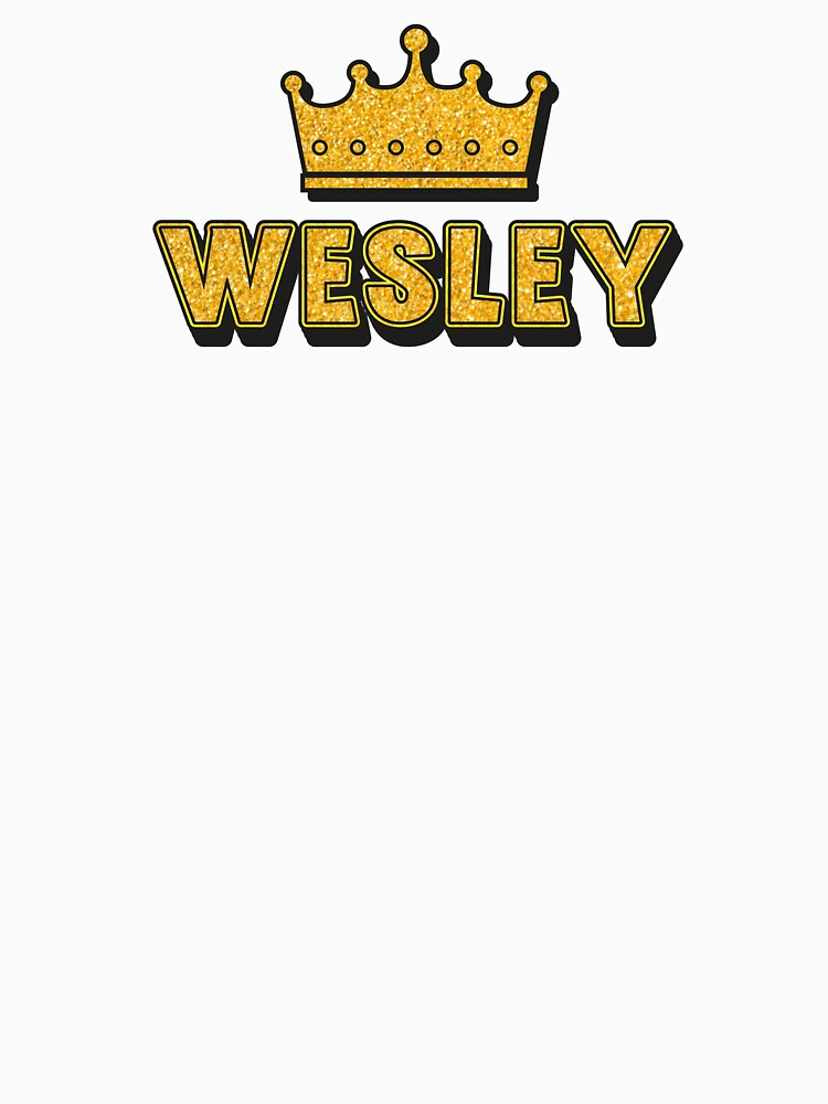 Wesley Personalized Name With Crown - Cool & Funny Custom Gift for Men and Boys by Oussinc