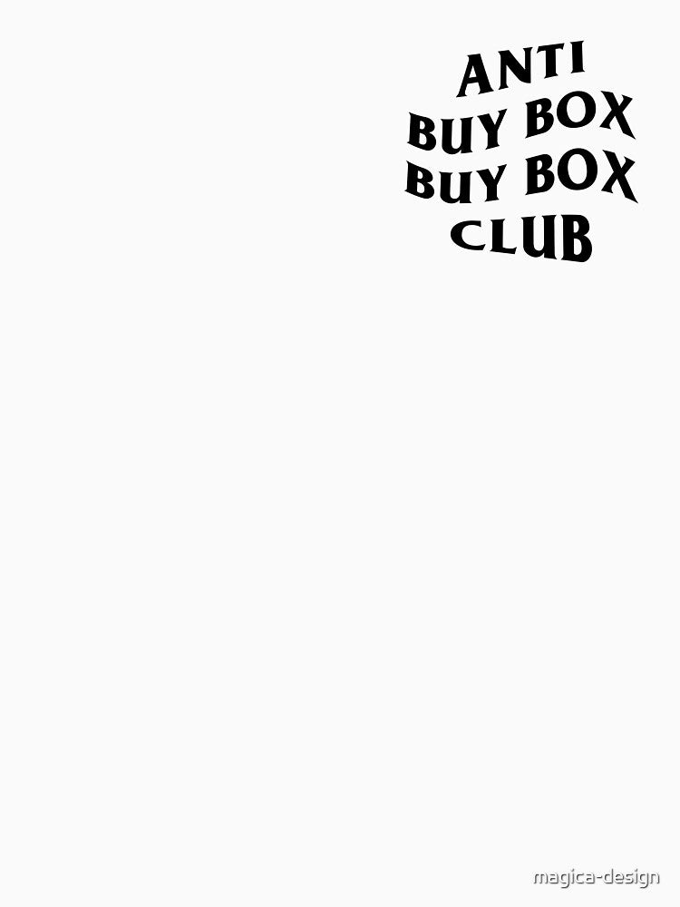 Anti Buy Box Buy Box Club by magica-design