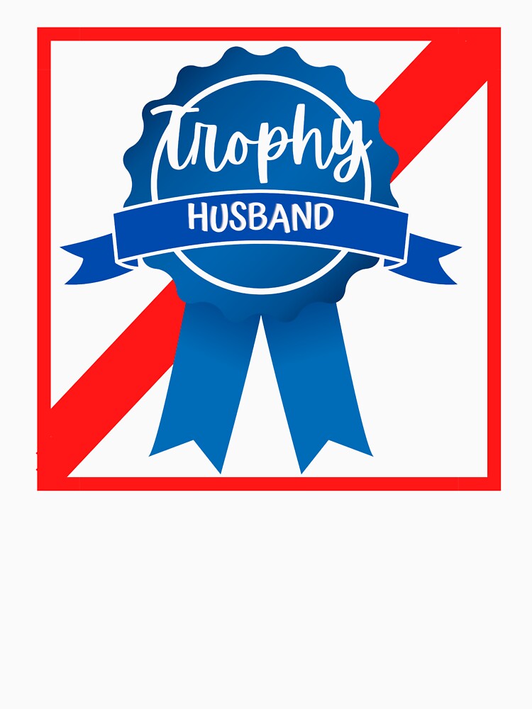 Trophy Husband Award by carriecavender