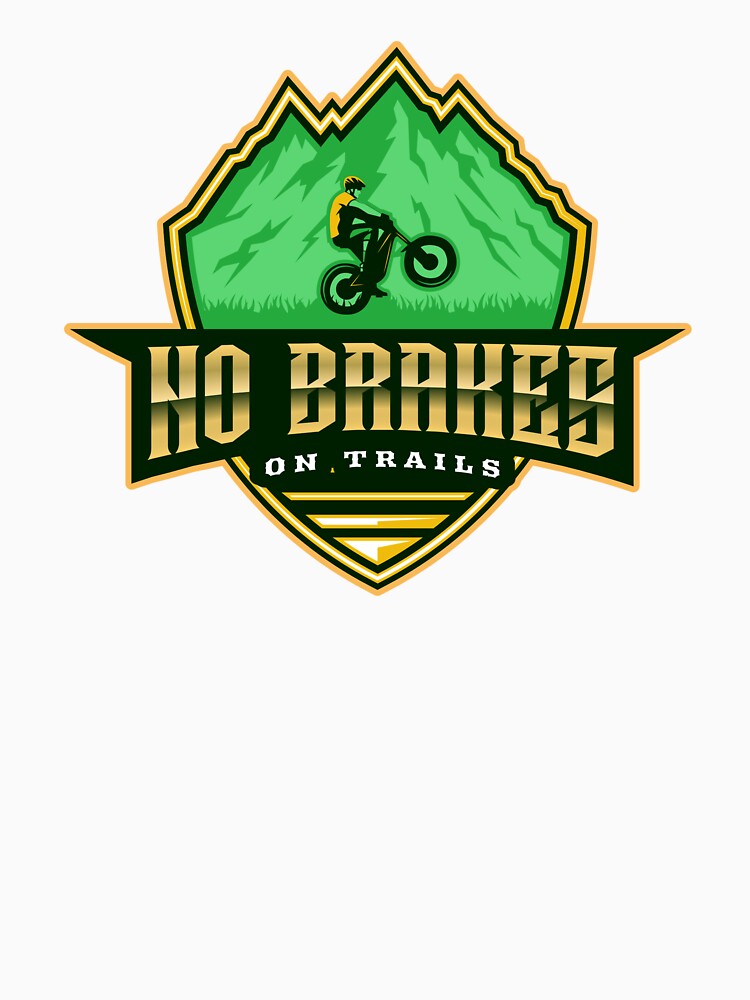 No Brakes On Trails - MTB Dad by GreyTee