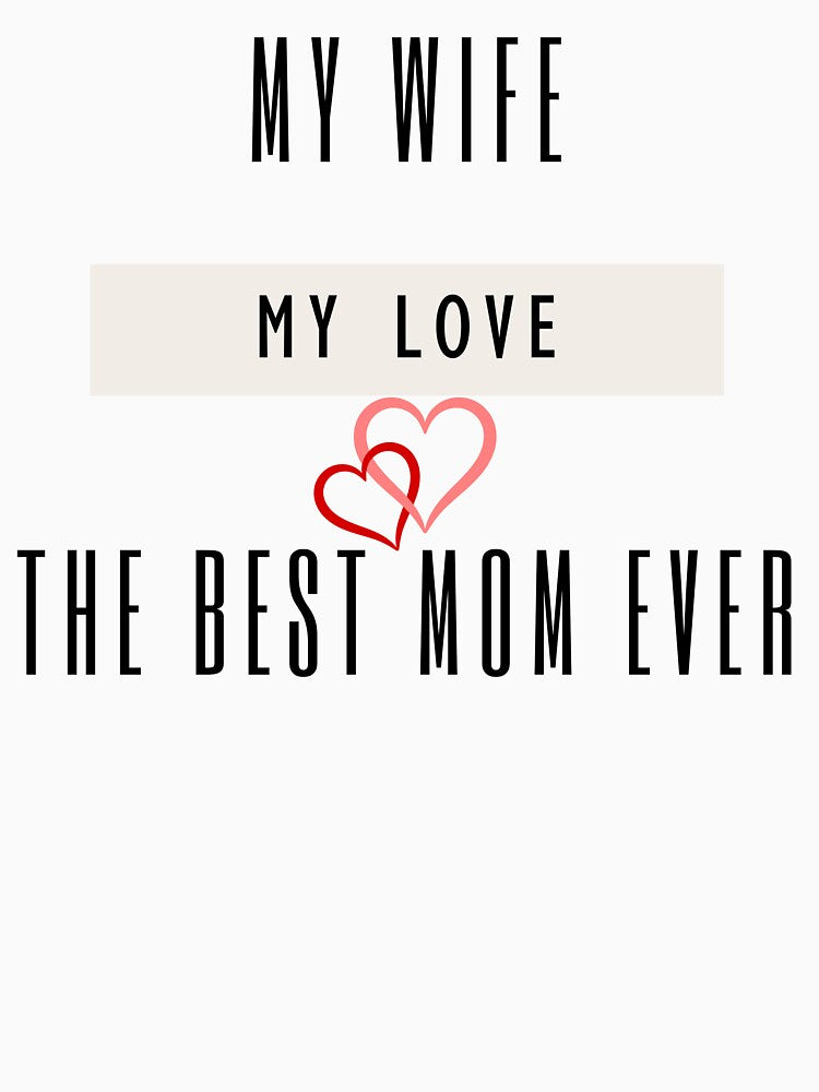 My Wife My Love Best Mom by Black Signal