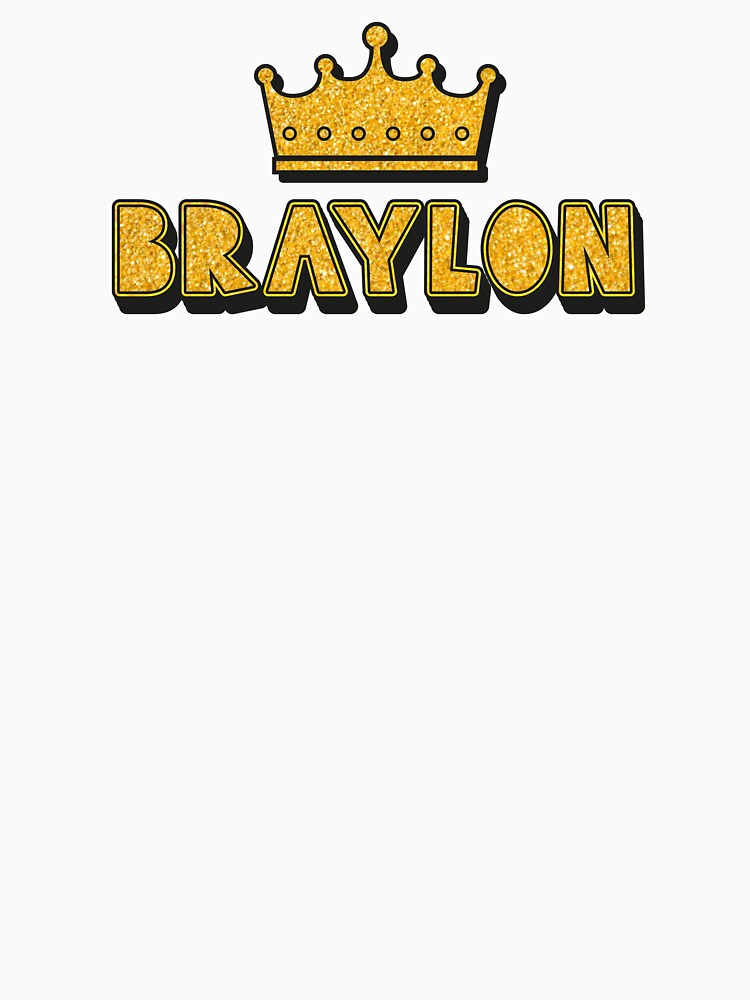 Braylon Personalized Name With Crown - Cool & Funny Custom Gift for Men and Boys by Oussinc