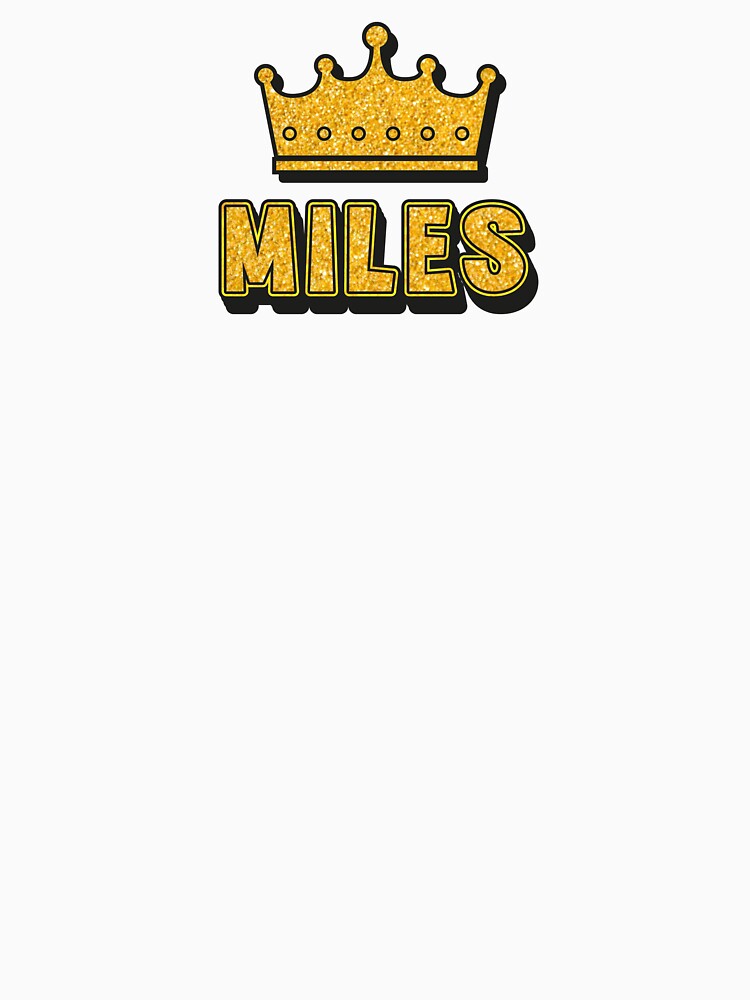 Miles Personalized Name With Crown - Cool & Funny Custom Gift for Men and Boys by Oussinc
