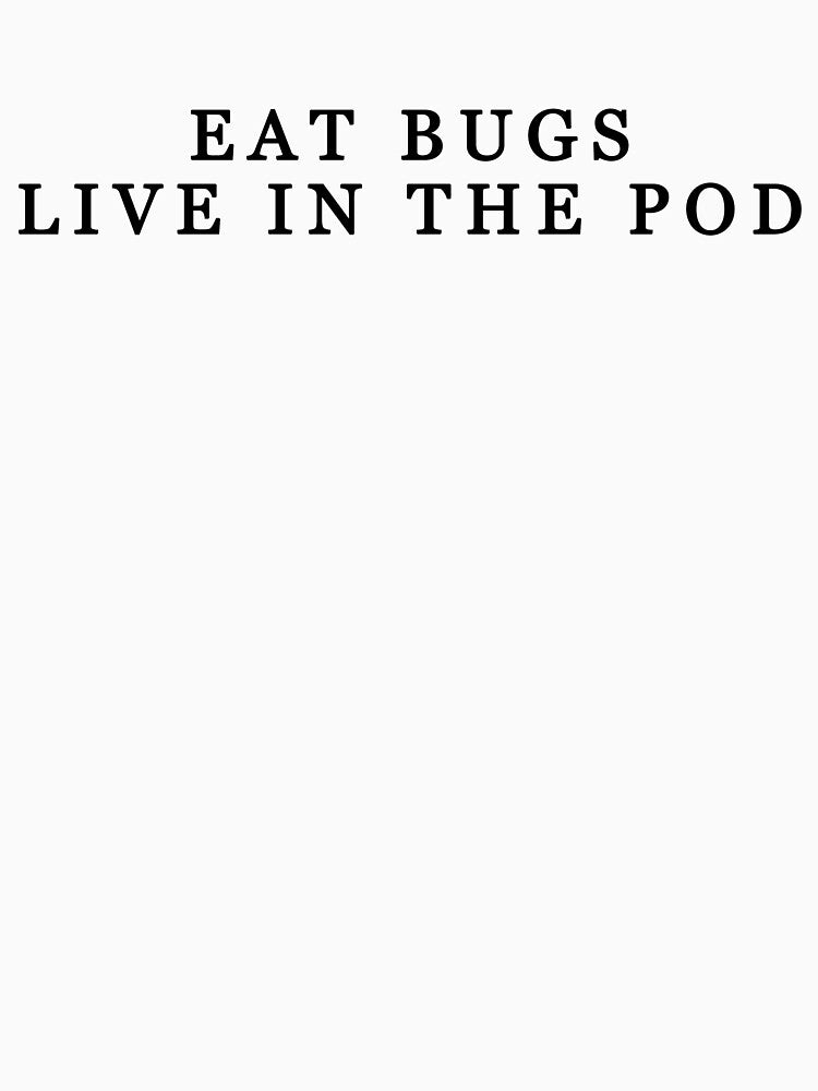 eat bug live in the pod by nordita