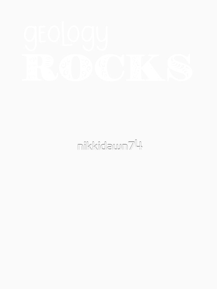 Geology Rocks Science Teacher Geologist Funny Humor Gift design by nikkidawn74