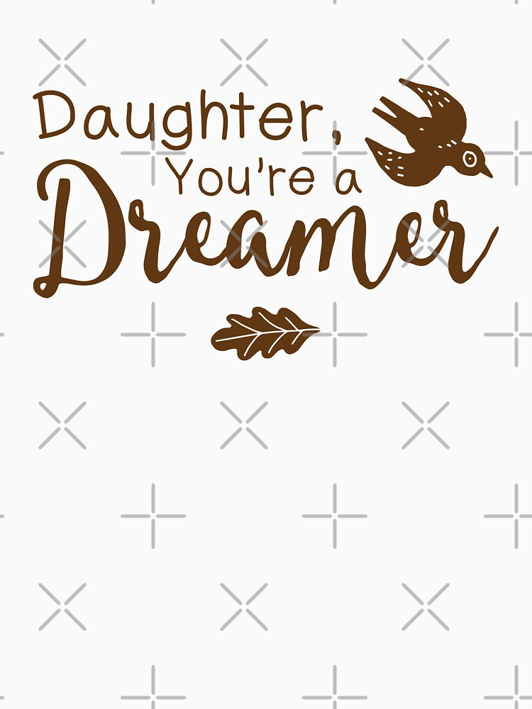 Daughter, You're a Dreamer by jazzydevil