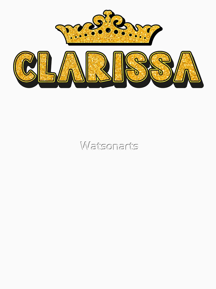 Clarissa Personalized Funny Custom Name Crown Design by Watsonarts