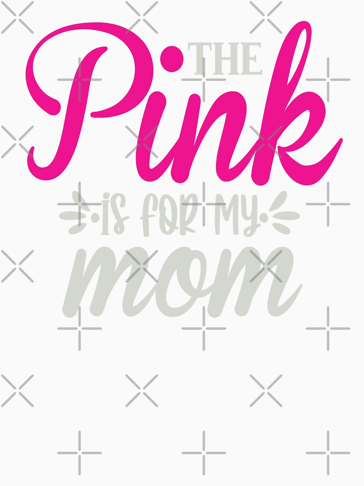 The Pink is for My Mom by FOX1999-Design