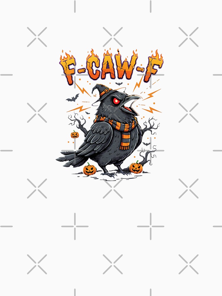 F-CAW-F Sarcastic Crow T-Shirt: The Ultimate Statement Tee for Sassy Souls by Clothesbest