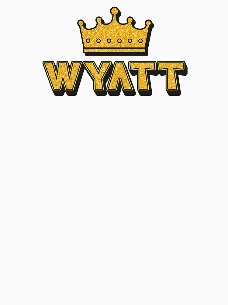Wyatt Personalized Name With Crown - Cool & Funny Custom Gift for Men and Boys by Oussinc