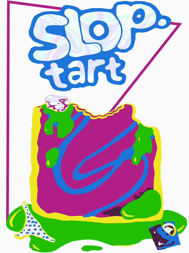 Slop Tart Funny Trendy Design by FestDrip