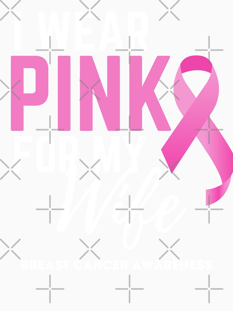 I Wear Pink For My Wife - Breast Cancer Awareness Support by AwarenessCloud