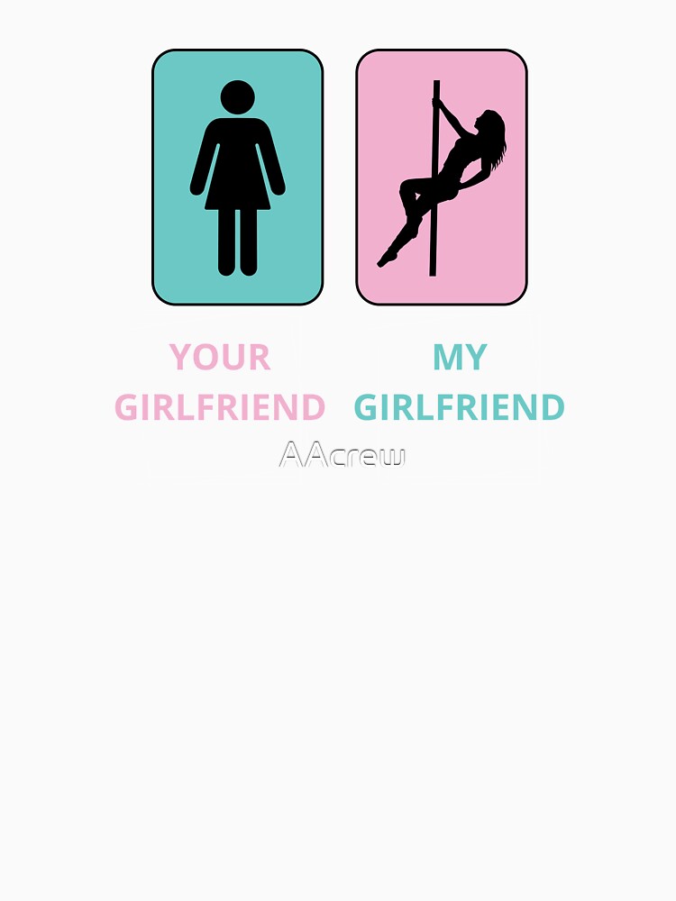 Funny My girlfriend by AAcrew