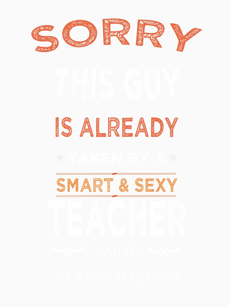 Sorry this Guy is Already Taken by a smart and sexy Teacher by nassertim