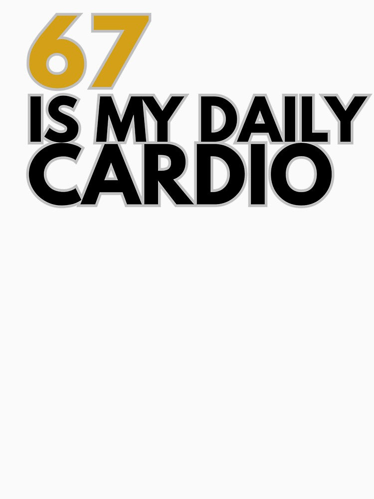 67 Is My Daily Cardio Funny Fitness Shirt — Gift for Runners by PlayTrackCo