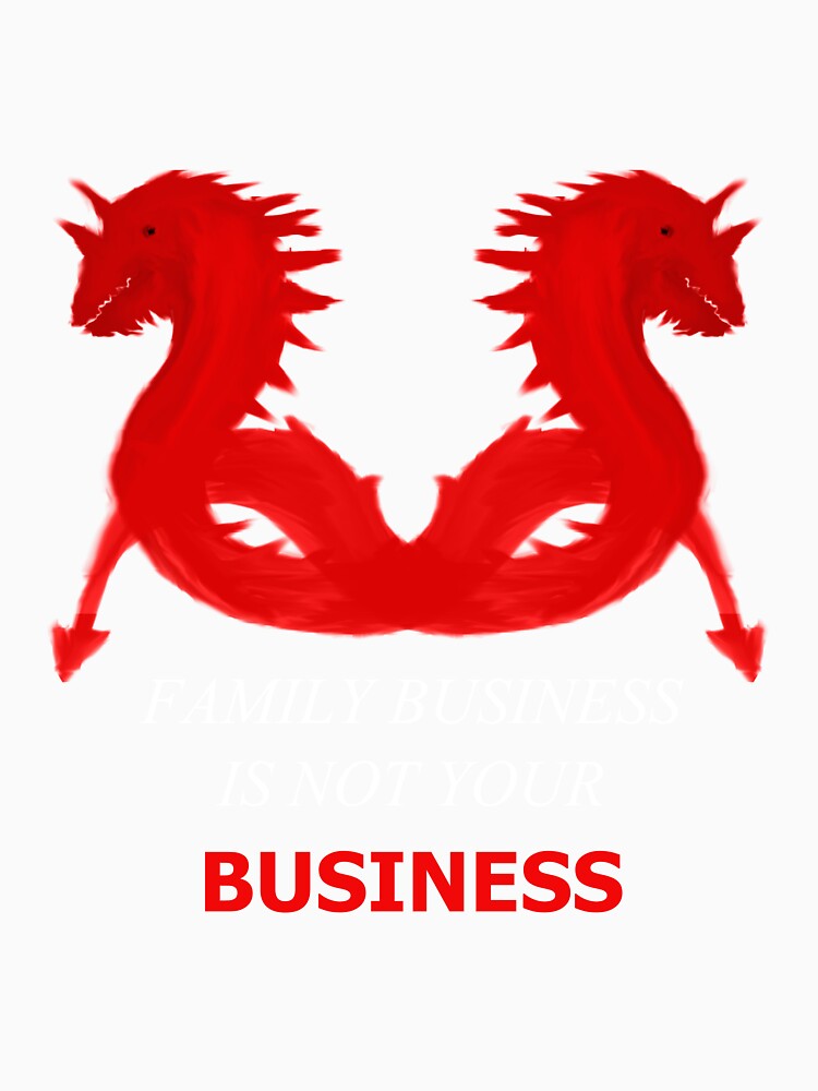 Family Business Is Not Your Business (Two Red Sea Serpents) by SelfUpgrade