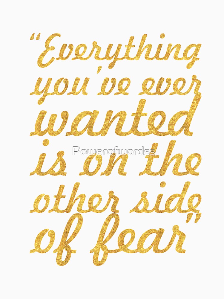 Everything you've ever... Inspirational Quote by Powerofwordss