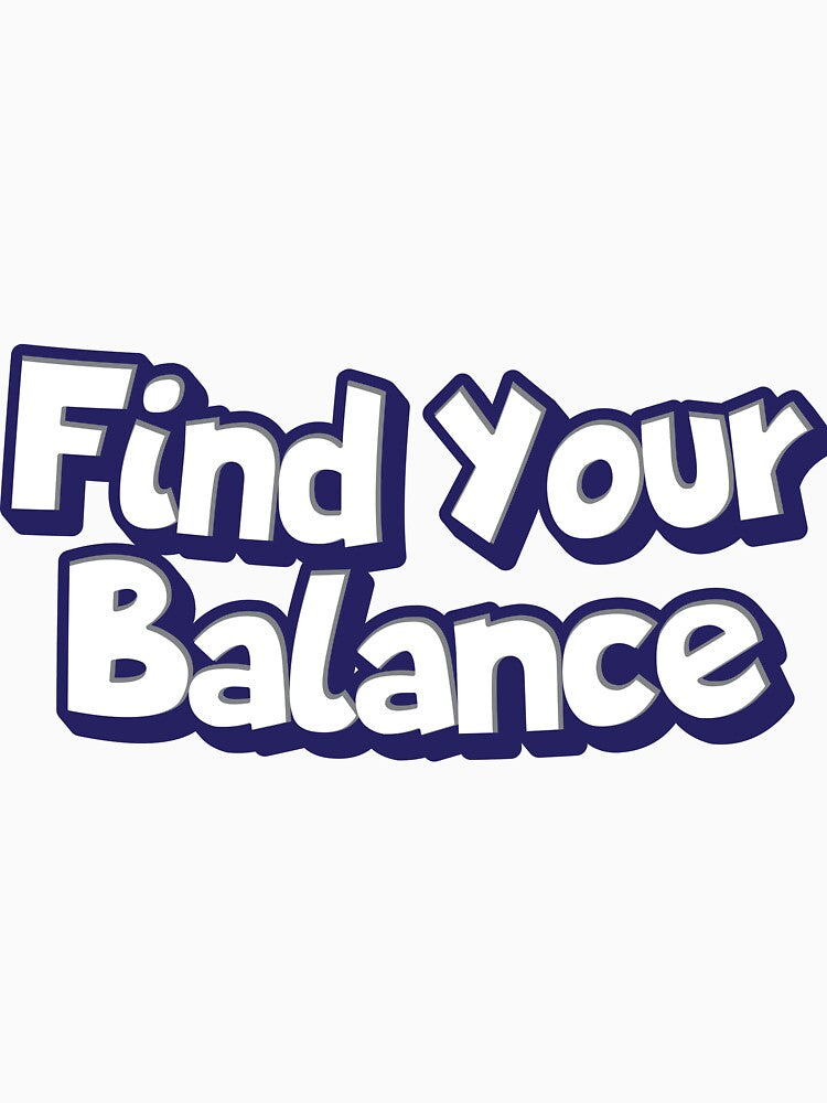 Find Your Balance text Sicker by Sticktle