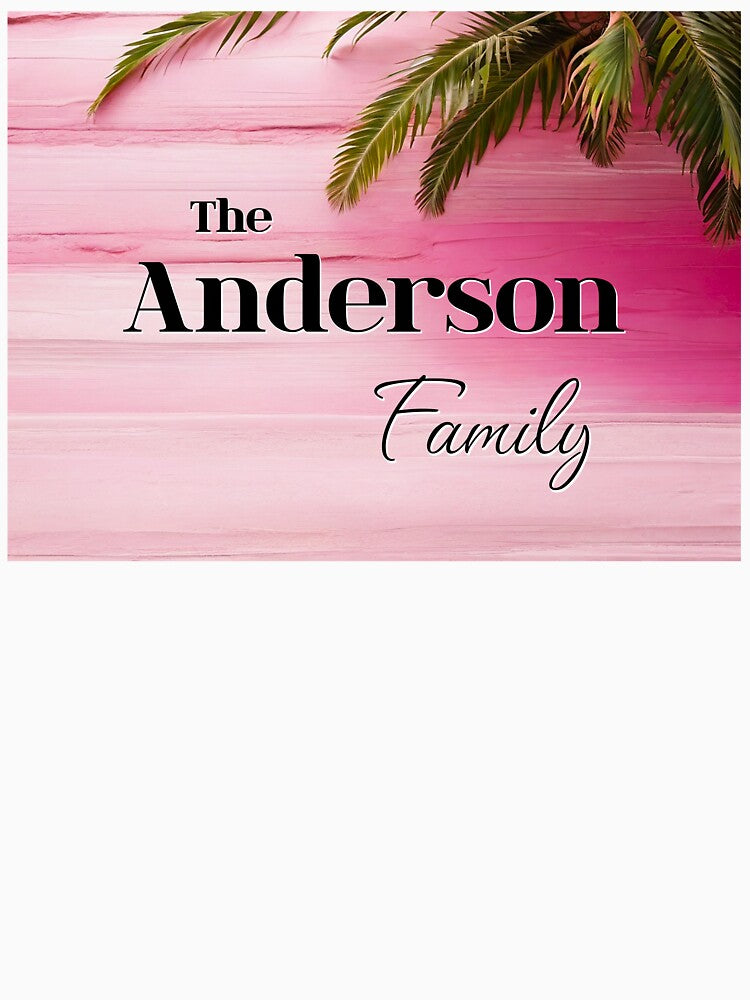 Unique Personalized Anderson Family | Pink Tropical Gift by PinkGoddessLove