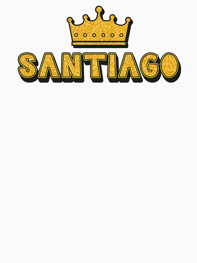 Santiago Personalized Name With Crown - Cool & Funny Custom Gift for Men and Boys by Oussinc