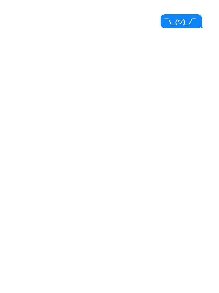 Shrug Emoji Text Bubble by Made By Havana