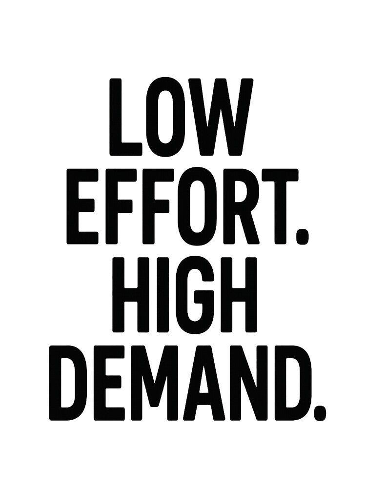 Low effort. High demand by edexshop
