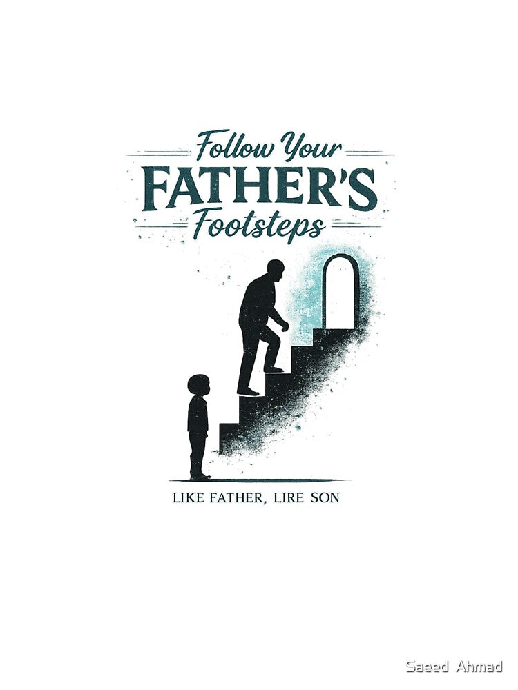 Inspirational Father & Son T-Shirt by Saeed  Ahmad