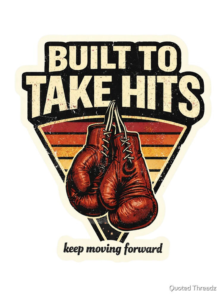 Built to Take Hits by Quoted Threadz