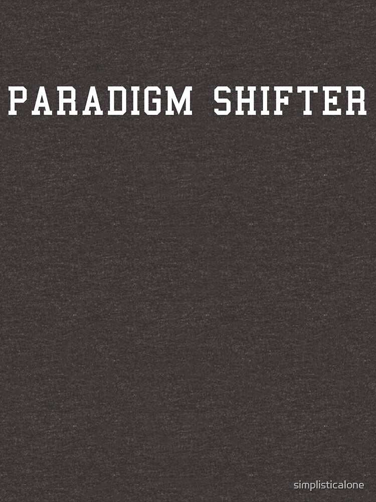 Paradigm Shifter by simplisticalone