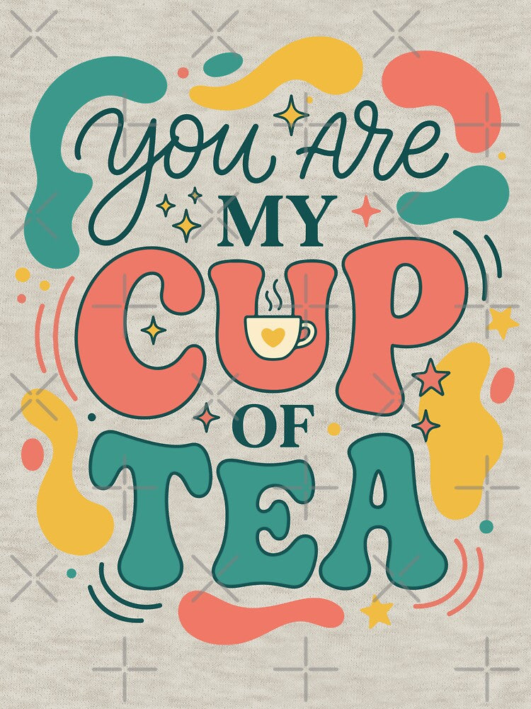 You Are My Cup Of Tea by bihtti