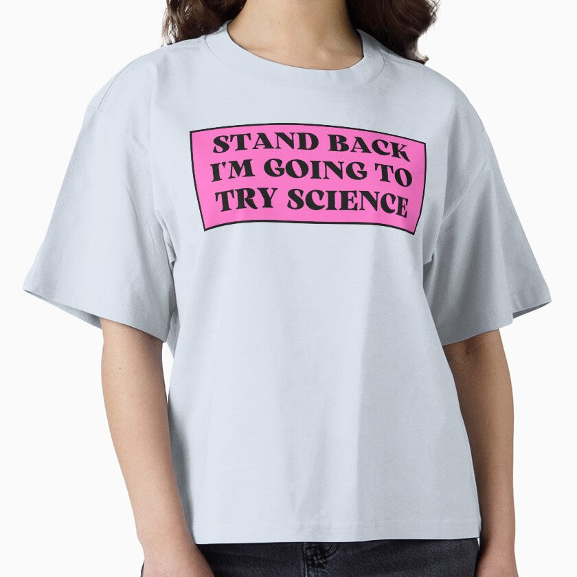 Stand back i'm going to try science by TomorrowQuotes