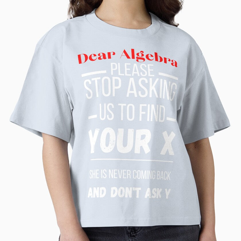 dear algebra funny math finding x by Thespacerocket