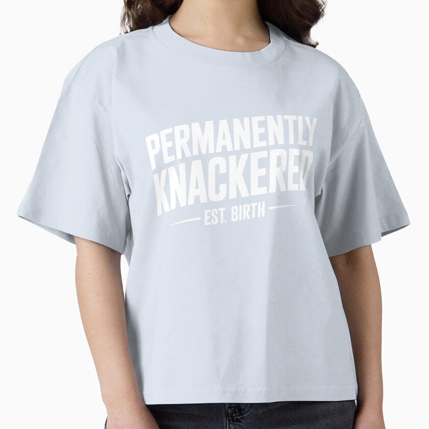 Permanently Knackered Est Birth Funny British Tired Gift by Say It With Ink