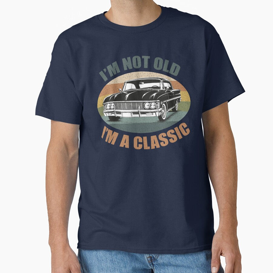 I'M NOT OLD CLASSIC T-SHIRT by CoolVibeStudio