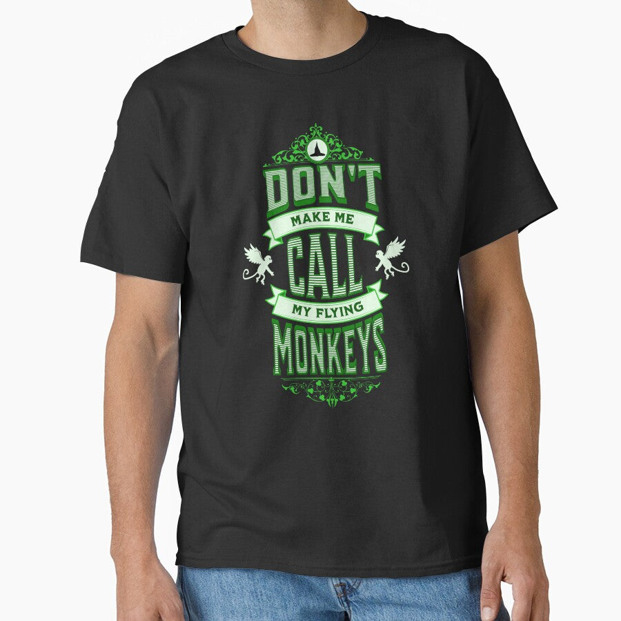 Don't Make Me Call My Flying Monkeys by ArtfulDodger9