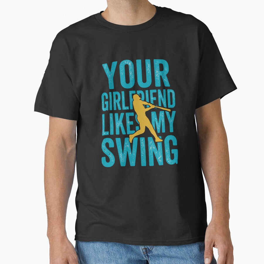 Your Girlfriend Likes My Swing Funny Baseball Player by dudelinart