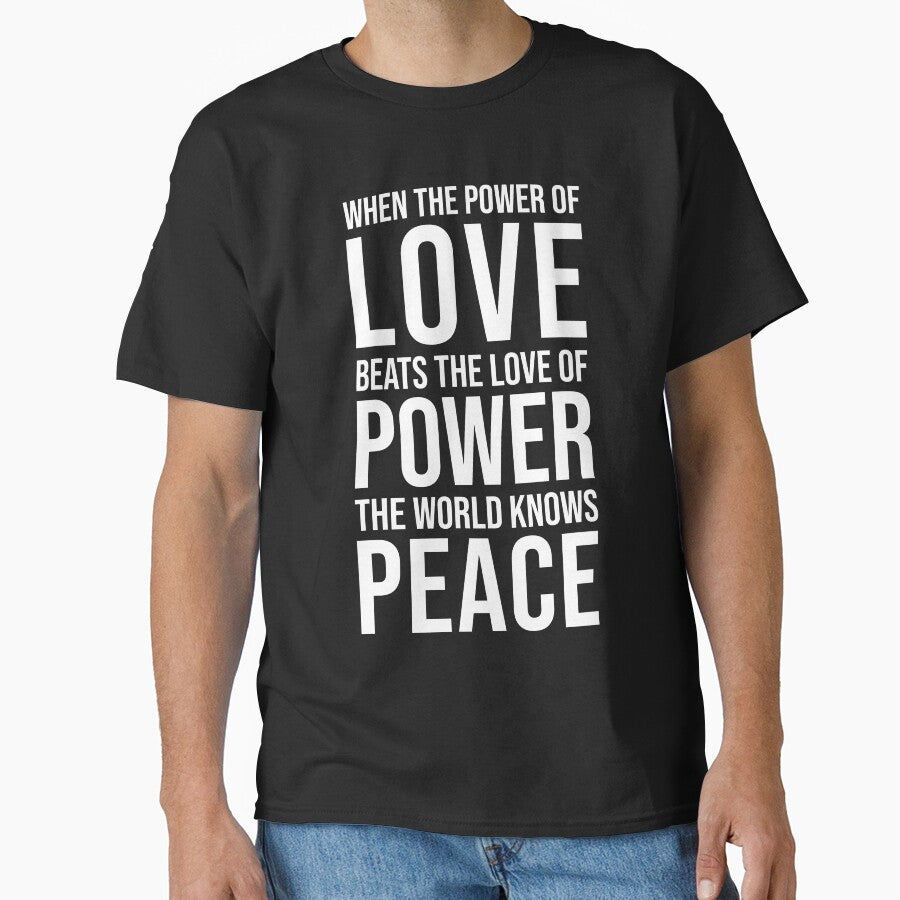 When the power of love beats the love of power the world knows peace by BeyondWonders