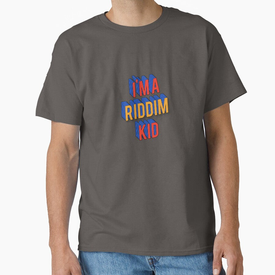 I'm a RIDDIM Kid by FestDrip