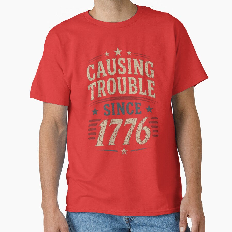 Causing Trouble Since 1776 – Funny Patriotic 4th of July Shirt | Vintage America 250 Independence Day Design by Diesel outlaw